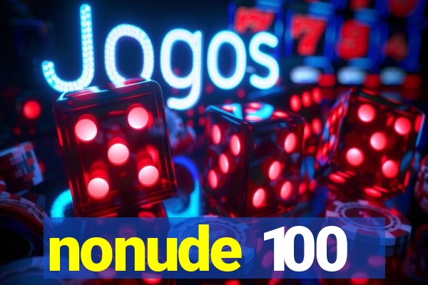 nonude 100