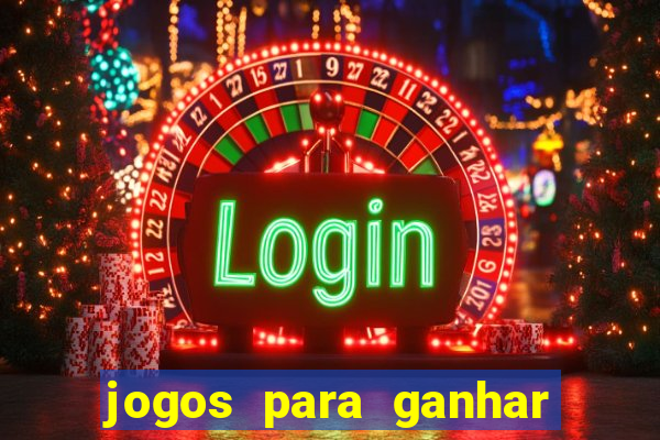 jogos para ganhar dinheiro sem aposta