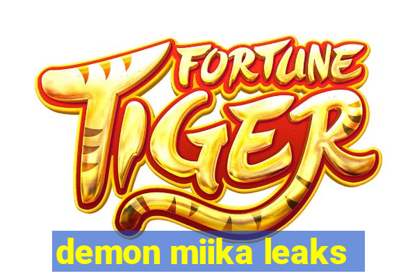 demon miika leaks