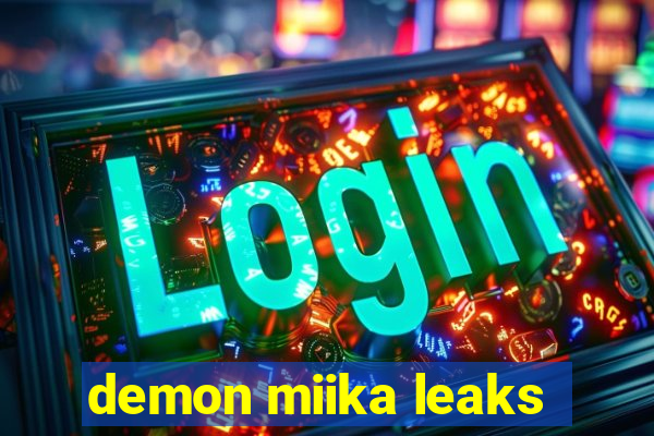 demon miika leaks