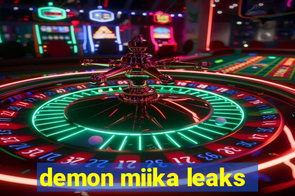 demon miika leaks