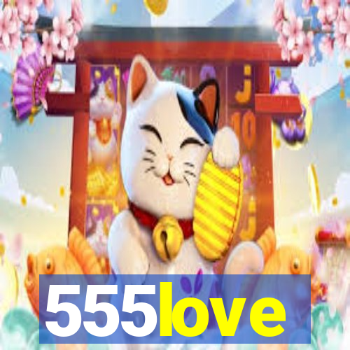 555love