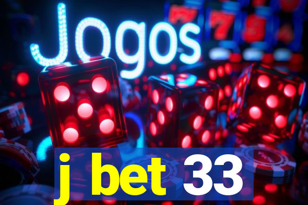 j bet 33