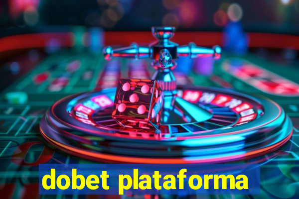 dobet plataforma