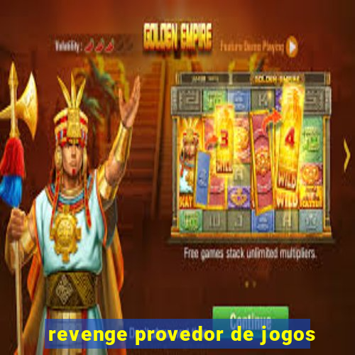 revenge provedor de jogos