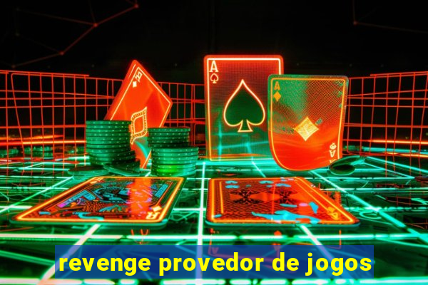 revenge provedor de jogos