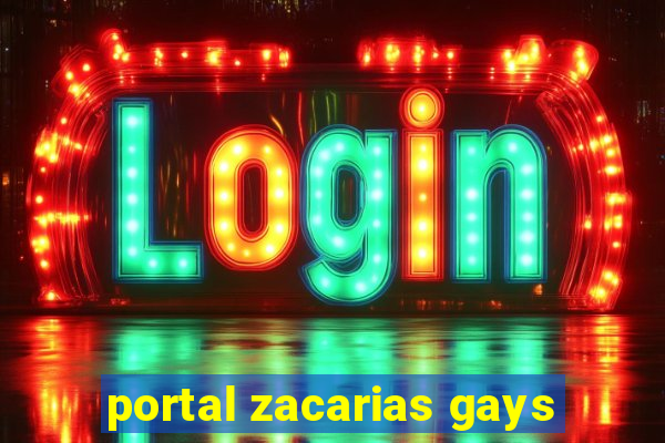 portal zacarias gays