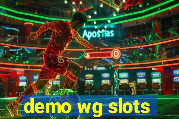 demo wg slots