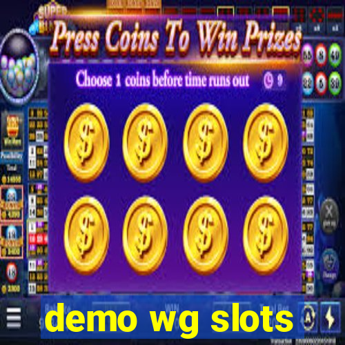 demo wg slots