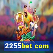 2255bet com