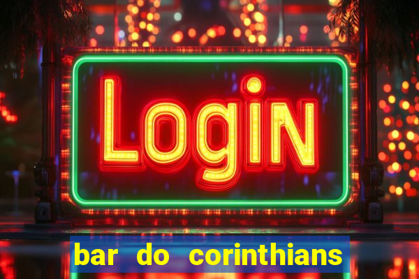 bar do corinthians em fortaleza