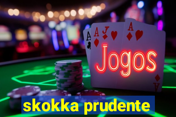 skokka prudente