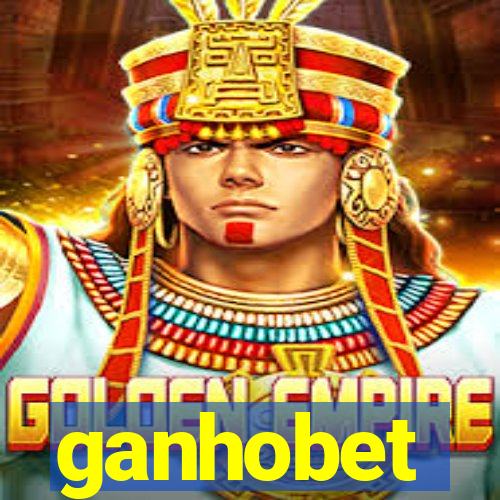 ganhobet