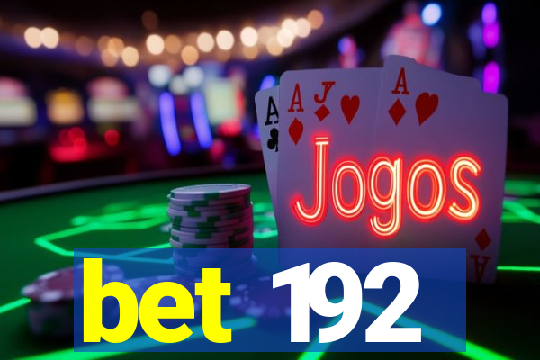 bet 192