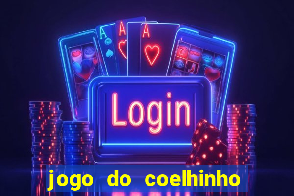 jogo do coelhinho de ganhar dinheiro