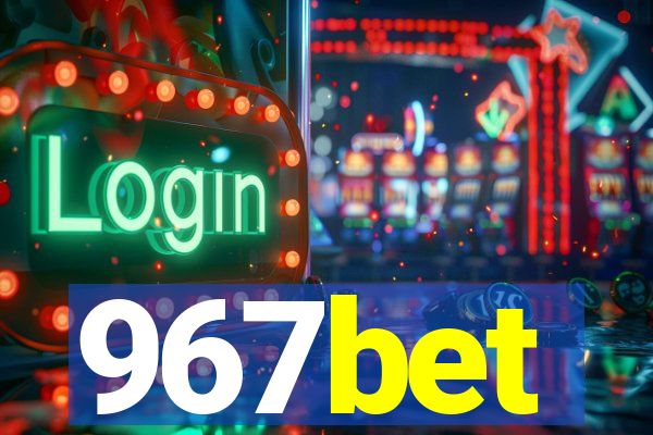 967bet