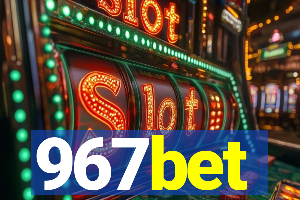 967bet