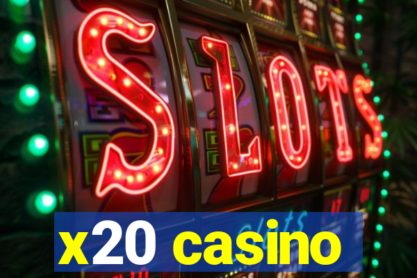 x20 casino