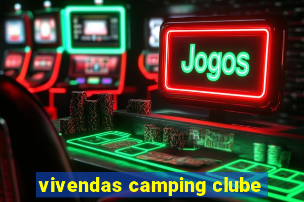 vivendas camping clube