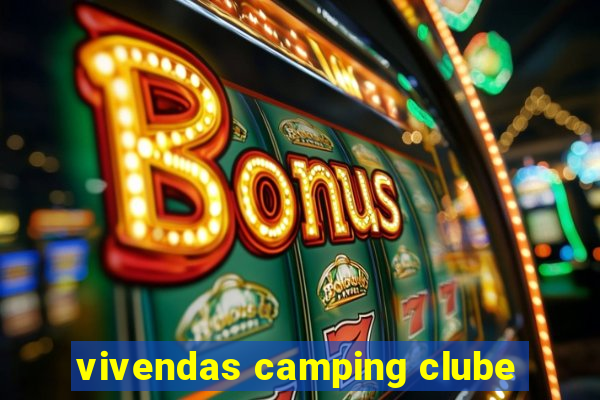 vivendas camping clube