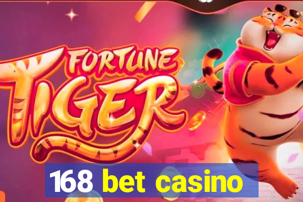 168 bet casino