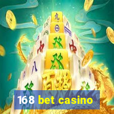 168 bet casino