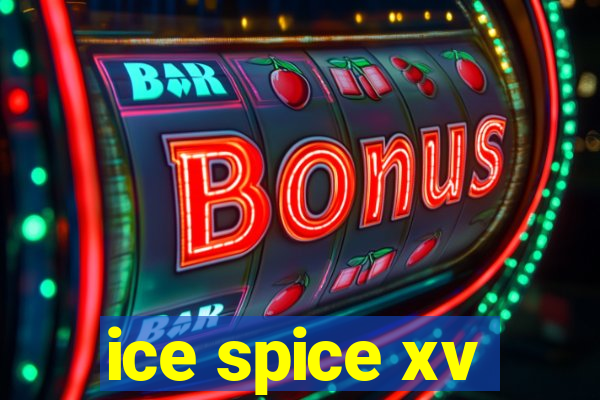 ice spice xv