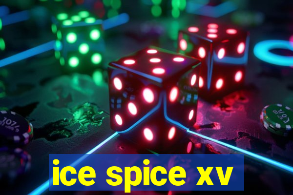 ice spice xv