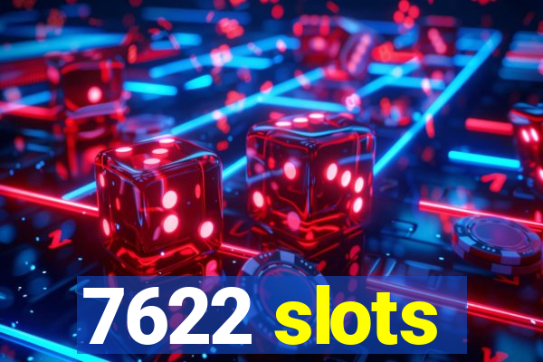 7622 slots