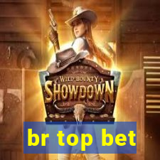 br top bet