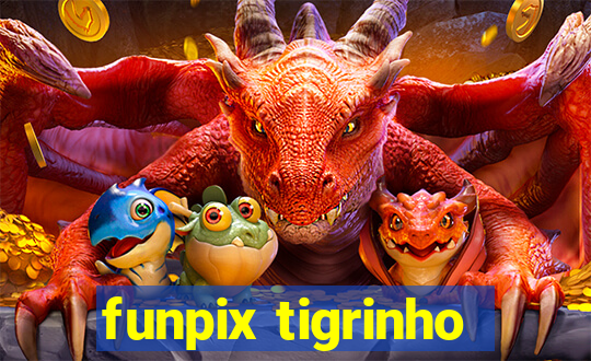 funpix tigrinho