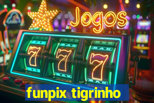 funpix tigrinho