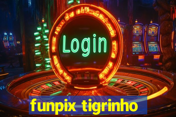 funpix tigrinho