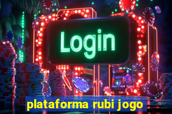 plataforma rubi jogo