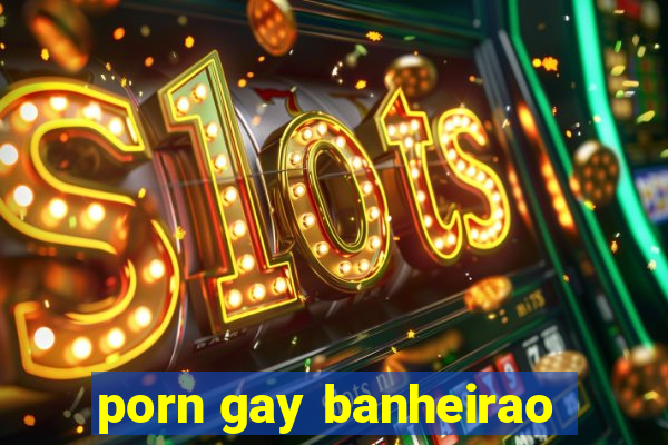 porn gay banheirao