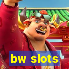 bw slots