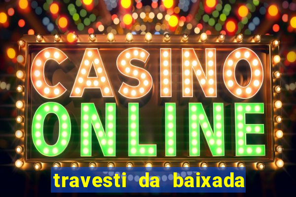 travesti da baixada fluminense rj