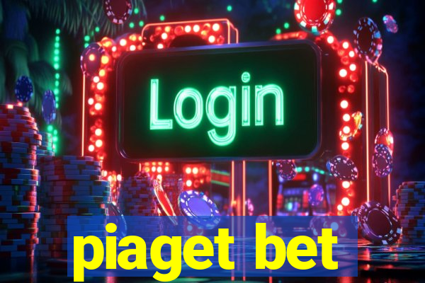 piaget bet