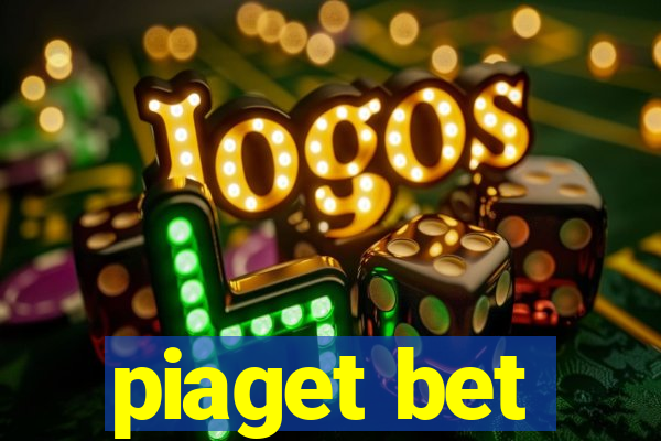 piaget bet