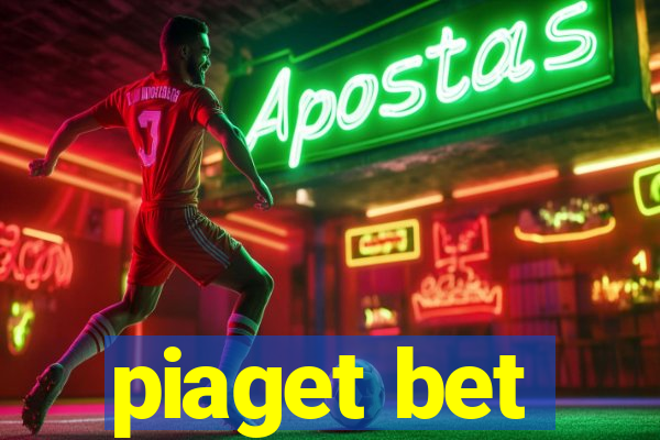 piaget bet