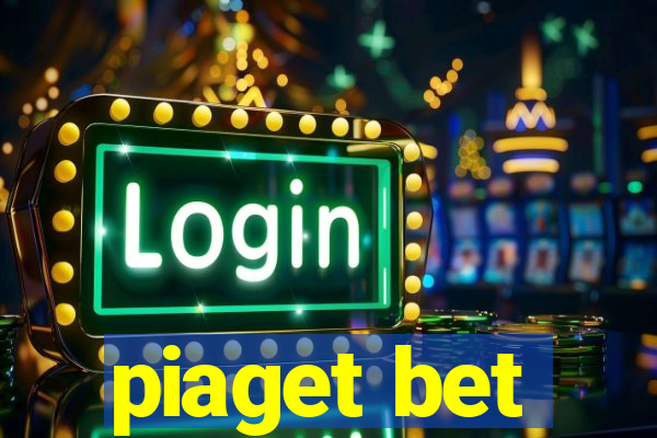 piaget bet