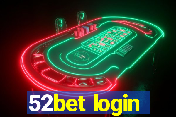 52bet login