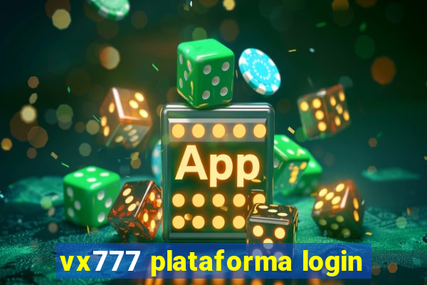 vx777 plataforma login