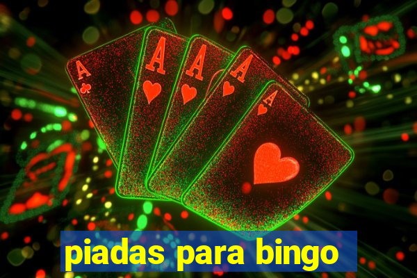 piadas para bingo