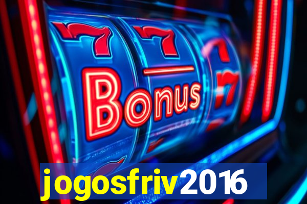 jogosfriv2016