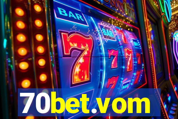 70bet.vom