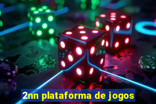 2nn plataforma de jogos