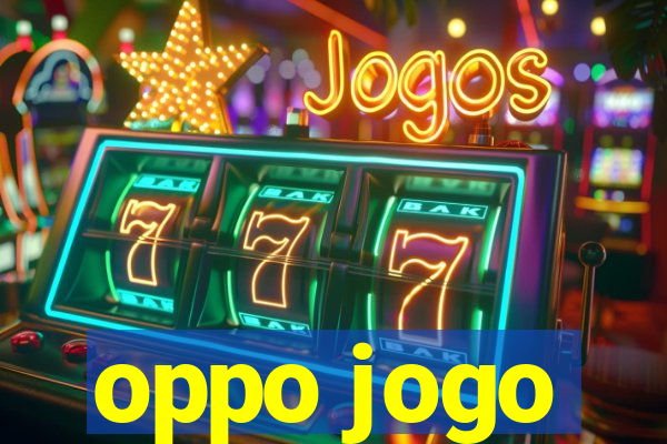 oppo jogo