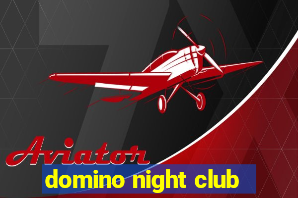 domino night club