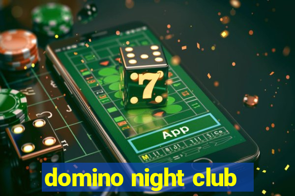 domino night club